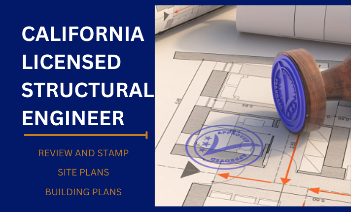 I Will Be Your California Civil, Structural Engineer for Licensed Stamp