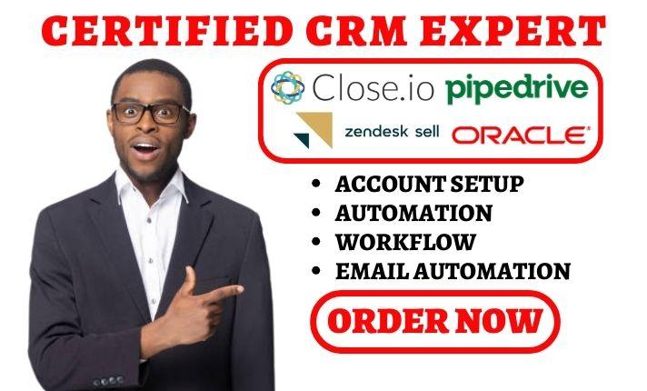 I Will Set Up Close.io Pipeline, Deal, Zendesk, Sell, Keap, Netsuite, Zoho One, Pipedrive, Oracle