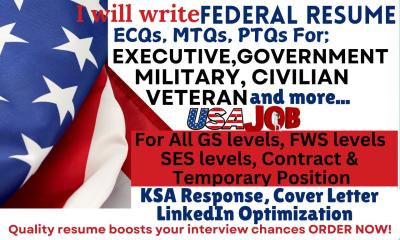 I Will Write Federal Resume KSA ECQs for Executive Government Military Veteran USAJOBS