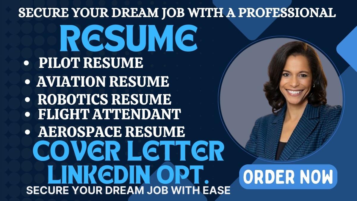 I Will Craft an Outstanding Resume for Aviation, Aerospace, and Marine Pilot Professionals