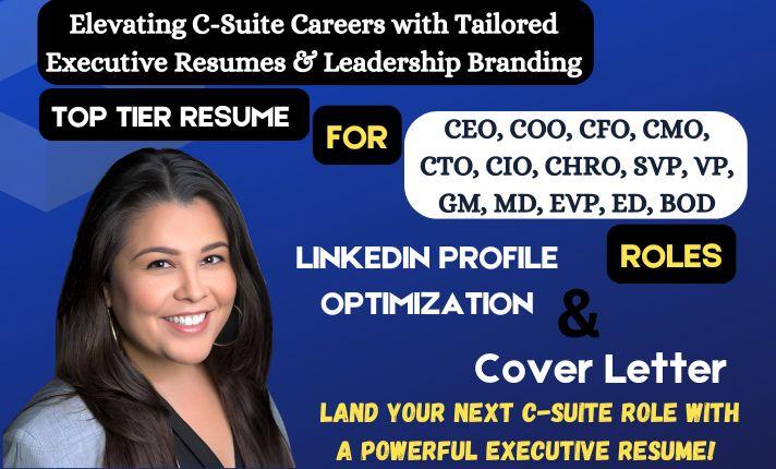 I Will Craft an Executive Resume for All C-Suite Roles (CHRO, CEO) and Optimize Your LinkedIn Profile