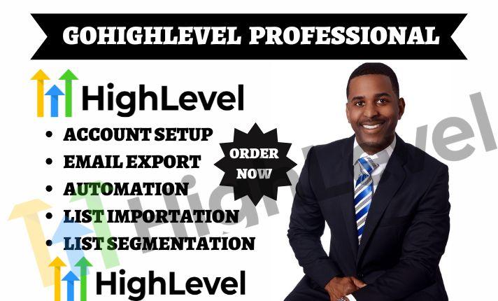 Do GoHighLevel Lead Importation, Go High Level List Segmentation, Email Export, GHL