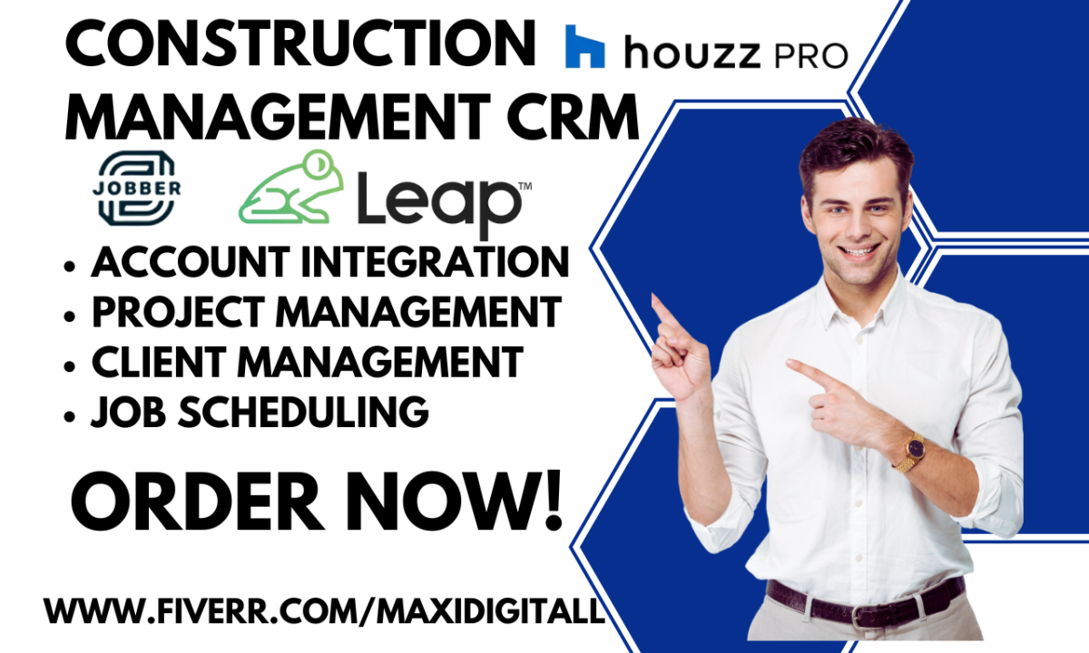 Transform Your Construction Management with CRM: Leap Jobber, Service Titan, Houzz Pro, Sinc, Revit Integration