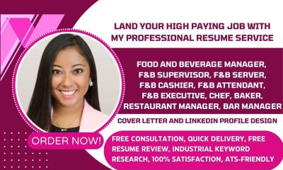 I Will Write Food and Beverage Manager, Supervisor, Cashier, Chef, Food and Beverage Resume