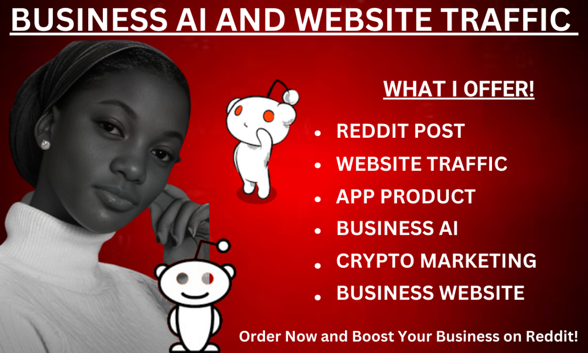 I Will Boost Your Business AI Website Traffic, App, and Product Links via Reddit Post