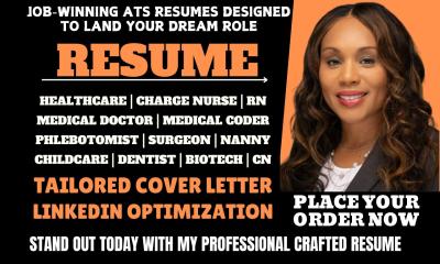 I Will Perfect Your Resume for Healthcare Roles: Medical Nanny, Charge Nurse, and Medical Coder RN