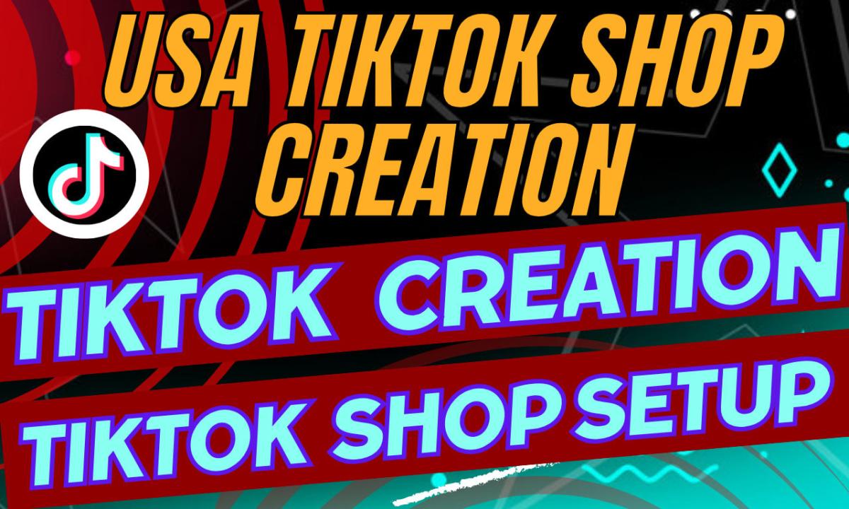 I Will Set Up a USA TikTok Shop Account, LLC, and Ads for Non-USA Residents