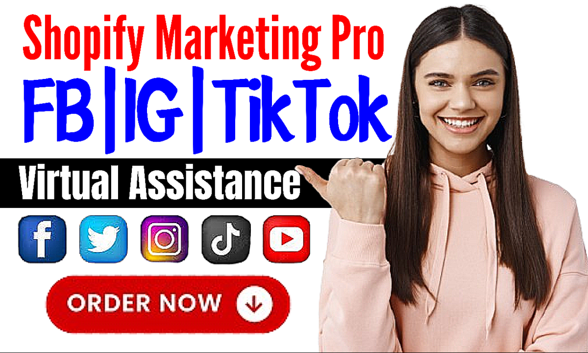 I Will Be Your Expert Shopify Virtual Assistant, TikTok Shop, and Ads Management Specialist