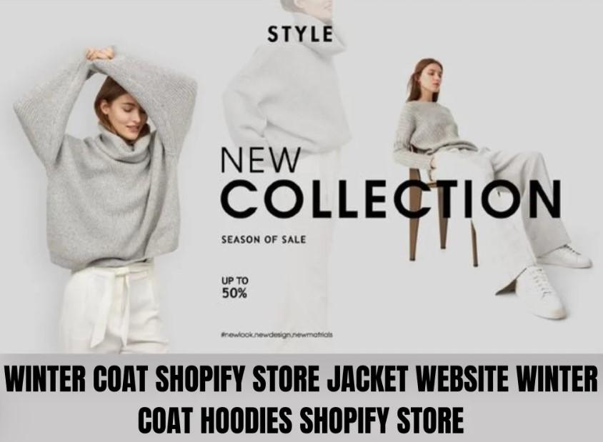 I Will Build a Winter Coat Shopify Store, Jacket Website, and Winter Boot & Hoodies Shopify Store