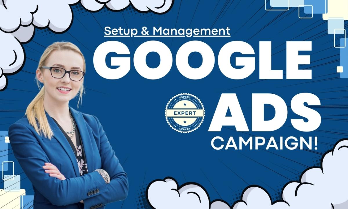 I Will Setup Google Ads Campaign, Manage AdWords, and Optimize PPC