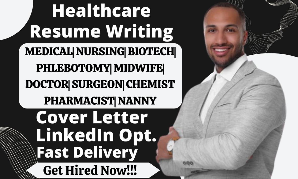 I Will Write Healthcare, Nursing, Doctor, Phlebotomy, Clinical Research, Biotech Resume