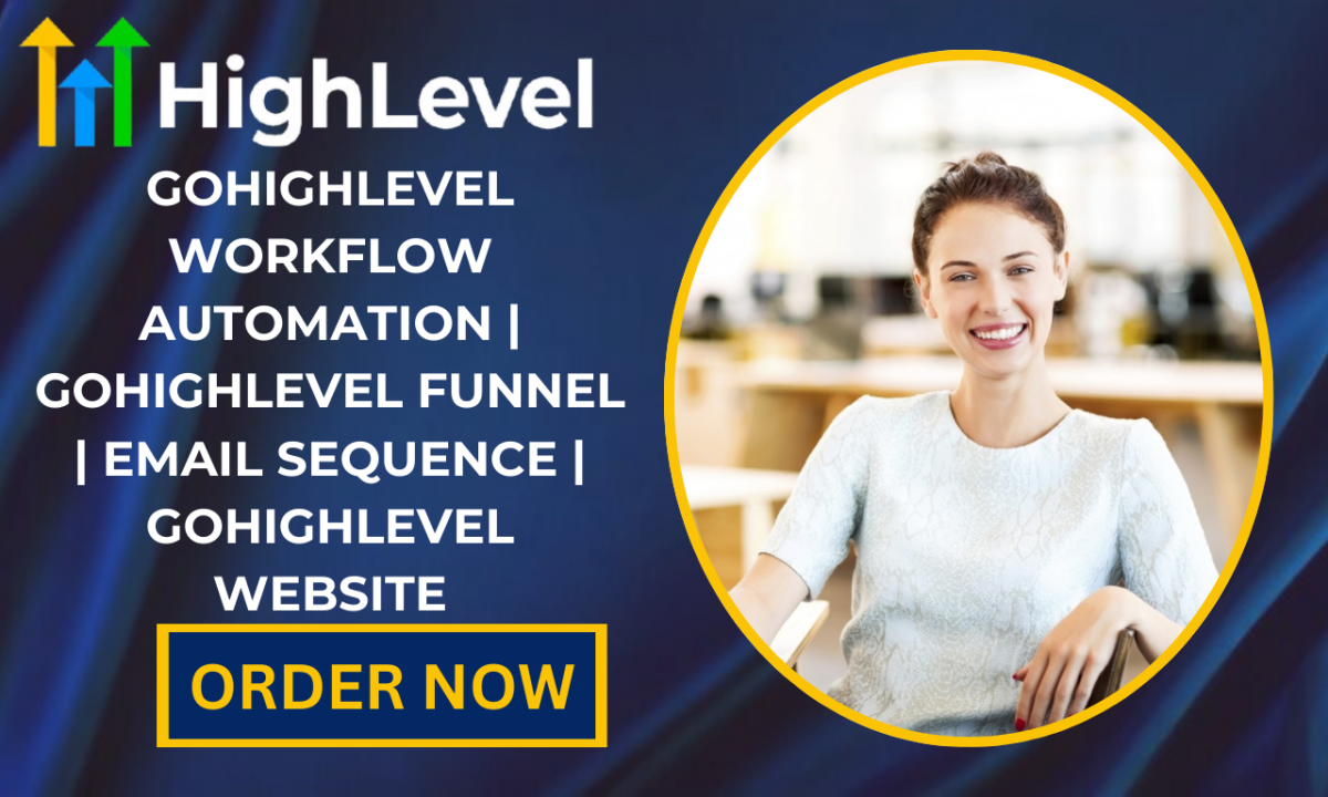 I Will Create GoHighLevel Workflow Automation, Funnels, Email Sequences, and Websites – GHL Expert