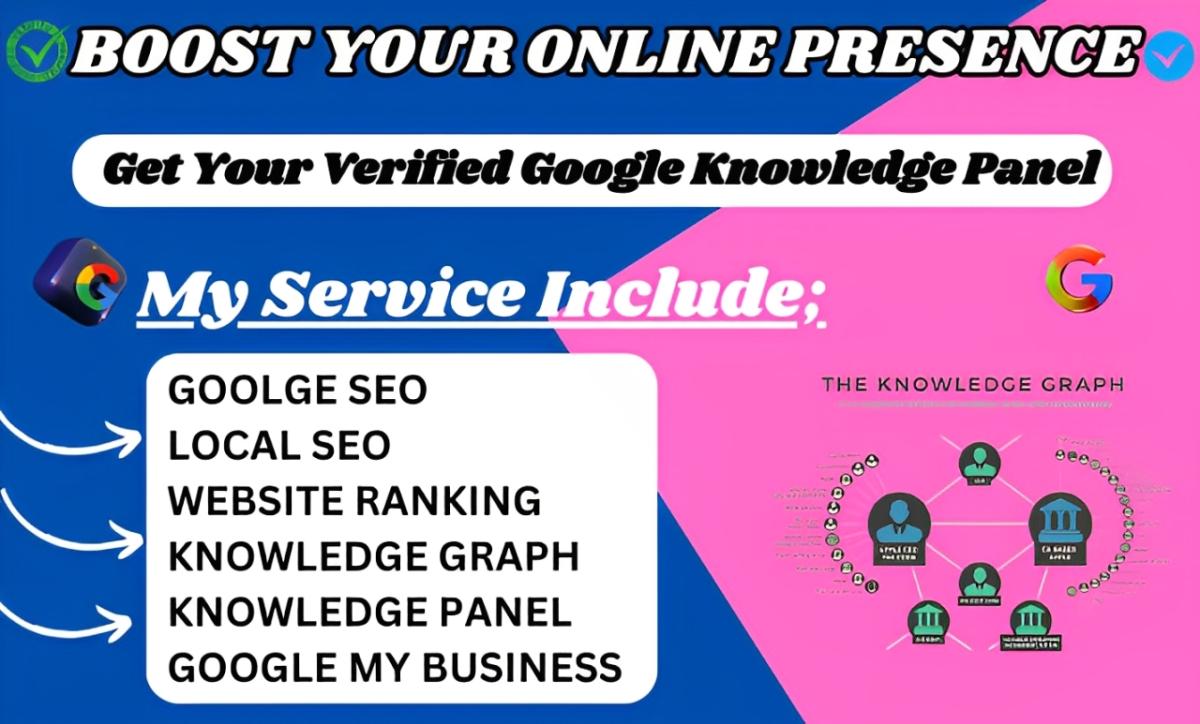 I Will Create a Verified and Approved Google Knowledge Panel for Business and Personal Use