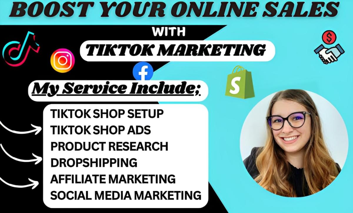 I Will Set Up TikTok Shop for Affiliate Marketing with TikTok Ads for Dropshipping