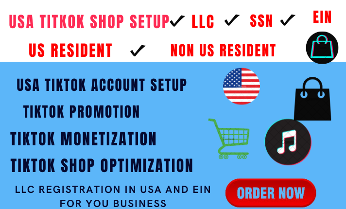 I Will Create and Setup USA TikTok Shop for Non-USA Residents, Including USA LLC and EIN