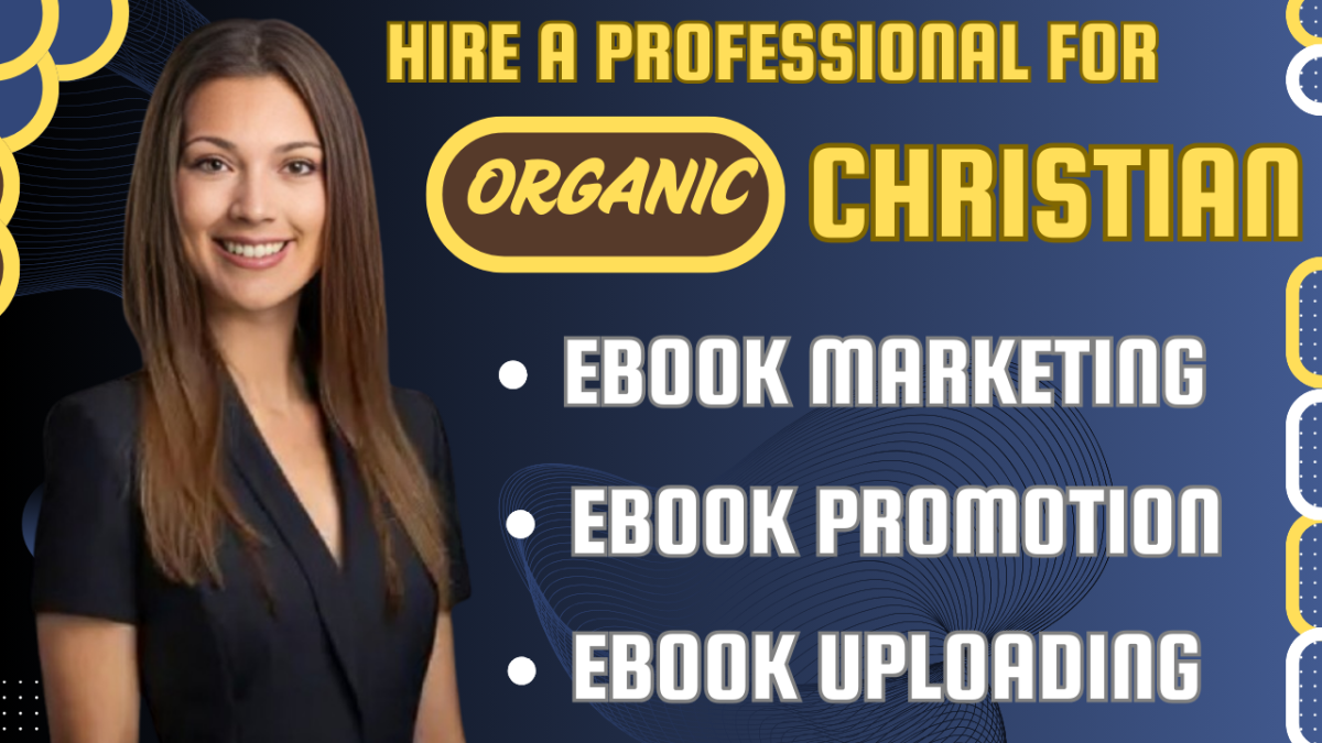 I Will Do Organic Christian eBook Promotion, eBook Marketing, and eBook Uploading