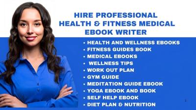 I Will Ghostwrite Health, Fitness Guides, Diet Plans, Holistic Writing, and Medical eBooks