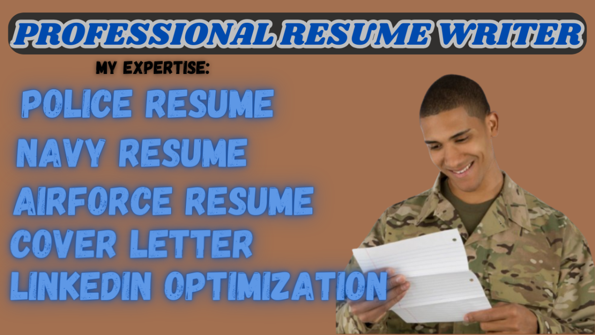 Write Your Police Resume, Navy Resume, Airforce Resume, Cover Letter, LinkedIn