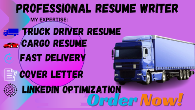 Write Your Truck Driver Resume, Cargo, Cover Letter, and LinkedIn Optimization