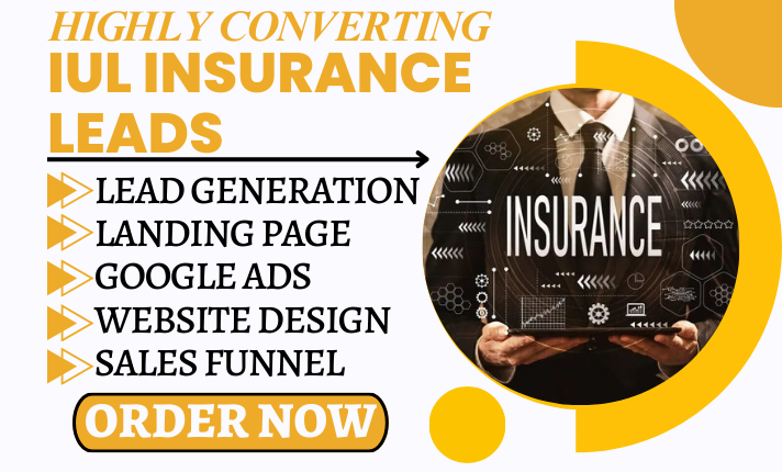 I Will Generate IUL Insurance Leads for Your Life Insurance and Medicare Website