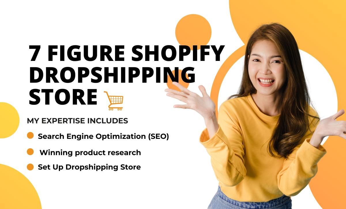 7 Figure Shopify Dropshipping Store | Create Your Shopify Dropshipping Store