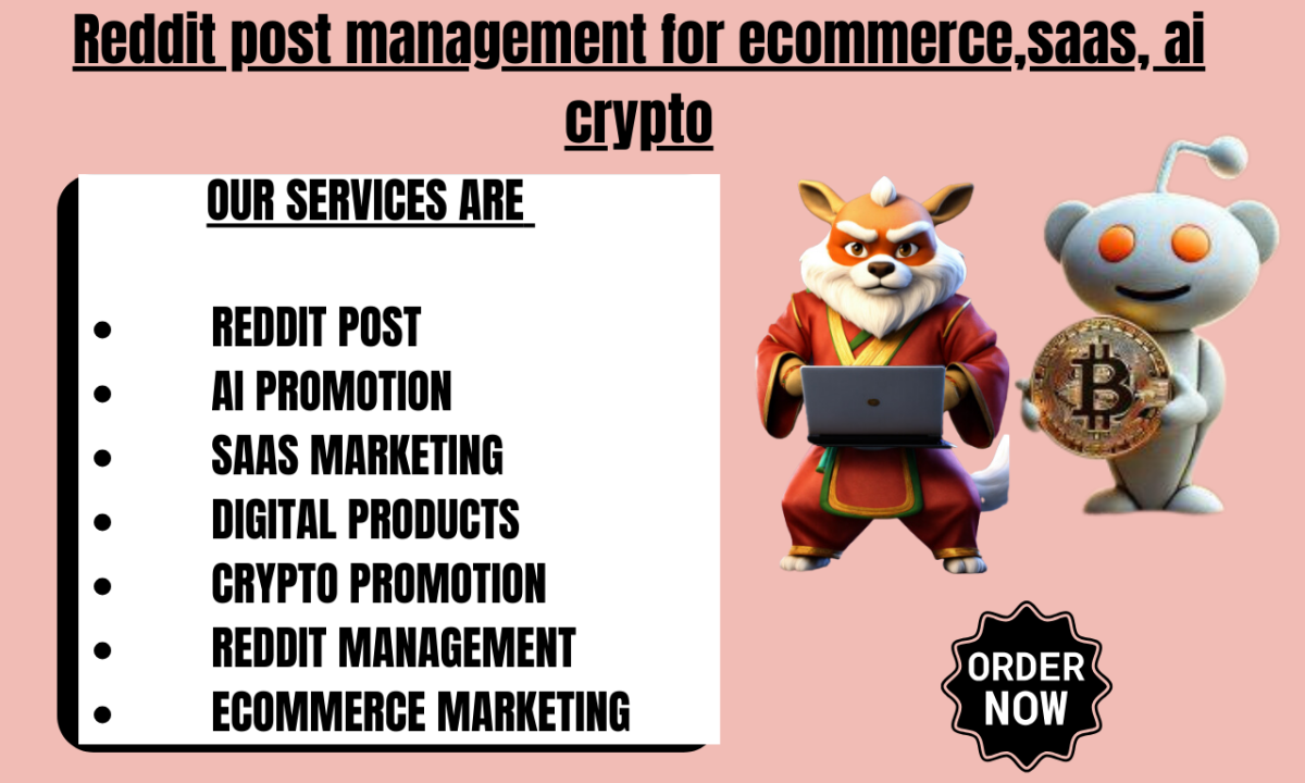 I will do reddit post management for ecommerce saas digital product ai crypto gaming