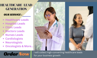 I Will Provide Targeted Healthcare Lead Generation Services