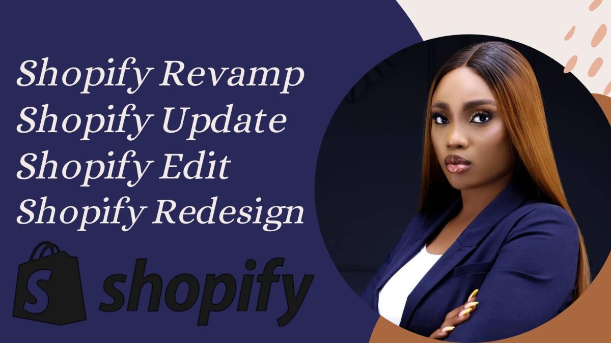 I Will Redesign, Edit, Update, Revamp, Upgrade, and Manage Your Shopify Dropshipping Store Marketing