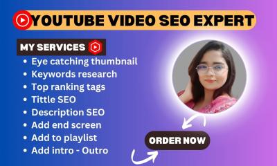 I Will Be Your YouTube Video SEO Expert