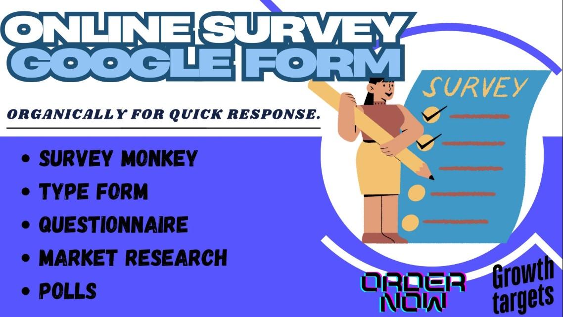 I will reach 1000 respondents to fill online surveys form, polls, questionnaire