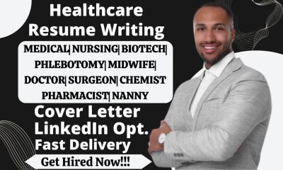 I Will Create Professional Resumes for Healthcare, Nursing, Doctor, Phlebotomy, Clinical Research, and Biotech Fields