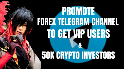 I will promote forex telegram channel to get vip forex users, add 50k crypto investors