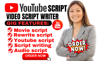 I will be your youtube video scriptwriter movie scriptwriter vidoe scriptwriting