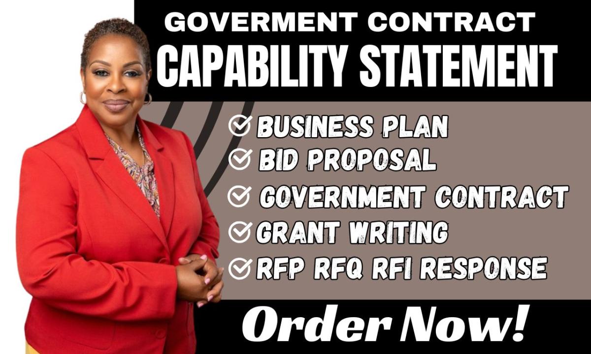 I Will Create a Comprehensive Government Capability Statement, Business Plan, Bid, Grant, RFP, FRQ, and RFI Proposal