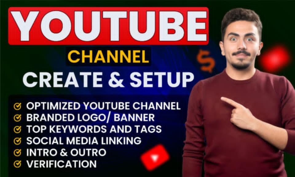 I Will Create and Professionally Set Up Your YouTube Channel