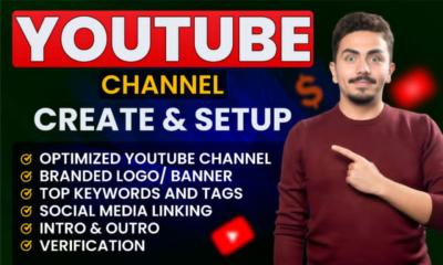I Will Create and Professionally Set Up Your YouTube Channel