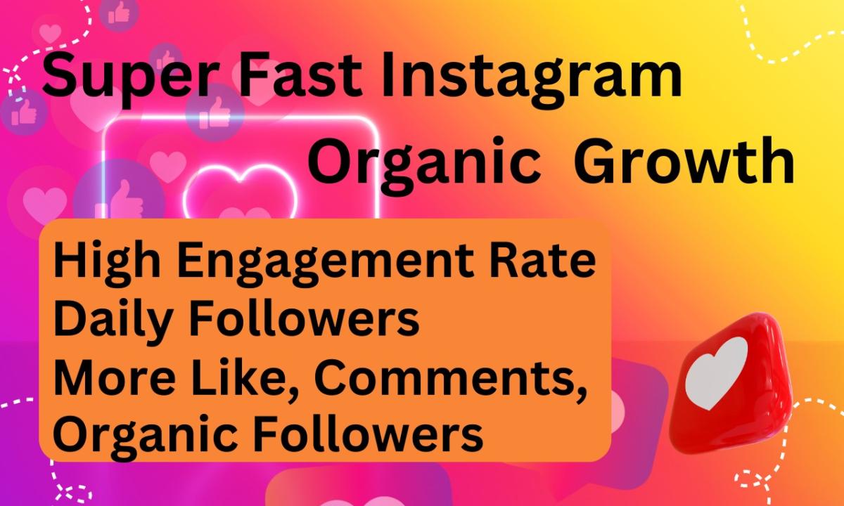 I Will Grow Instagram Super Fast with Organic Growth