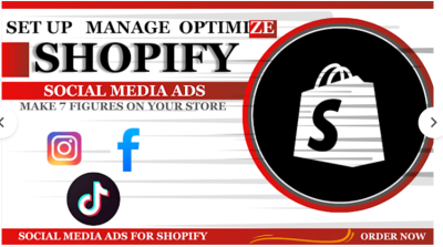 I Will Set Up Shopify Social Media Ads Campaign & Marketing for Your Business