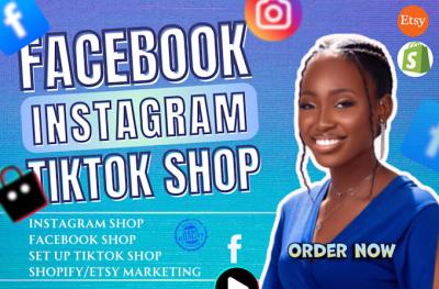 I Will Set Up Facebook Shop, Instagram Shop, TikTok Shop, and Manage Shopify & Etsy Marketing