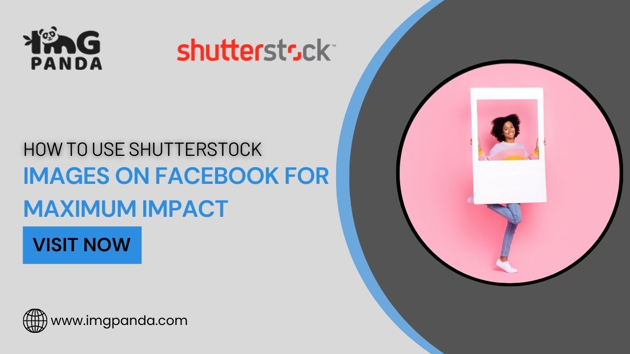 How to Use Shutterstock Images on Facebook for Maximum Impact