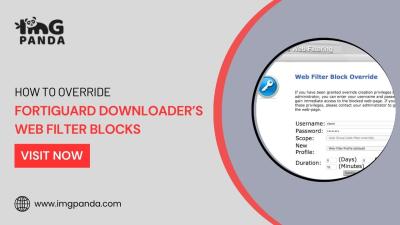How to Override Fortiguard Downloader’s Web Filter Blocks