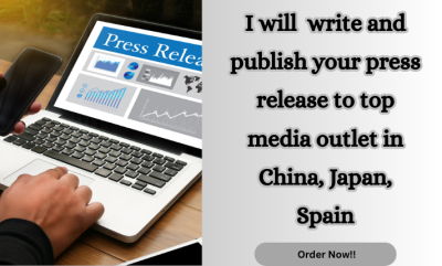 I will write and publish your press release to top media outlets in China, Japan, and Spain