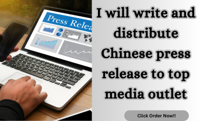 I will write and distribute Chinese press release to top media outlets
