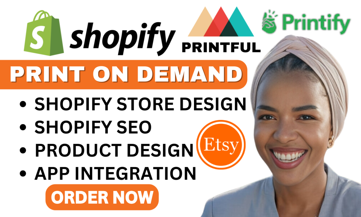 I will setup Printful, Printify, Print on Demand Shopify Etsy Shop, redesign Shopify