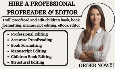 I will proofread and edit children book, book formatting, manuscript editing