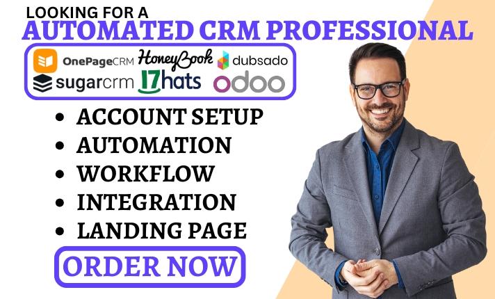 I will setup OnePage CRM, SugarCRM, HoneyBook Automation, 17hats, Dubsado Workflow, Odoo