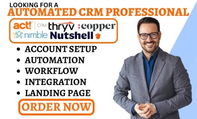 I will setup ACT CRM Thryv Integration Nimble Nutshell CRM Copper Salesforce Automation