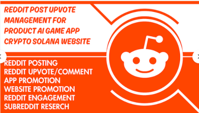I will reddit post upvote management for product ai game app crypto solana website