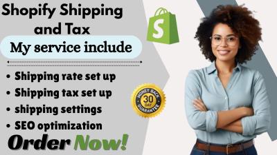 I will set up Shopify shipping, Shopify tax, Shopify shipping, Shopify tax