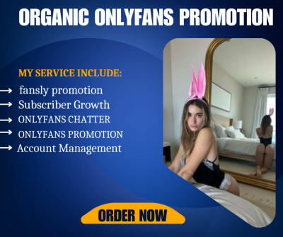 I will do OnlyFans promotion, Patreon page promotion, Fansly, Fanvue, and adult website promotion